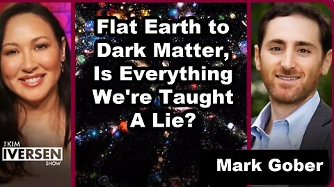 Kim Iversen From Flat Earth to Dark Matter, - Is Everything We're Taught A Lie? [Nov 22, 2024]