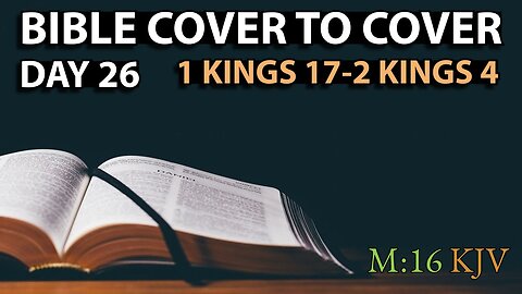 Day 26 | 1 Kings 17-2 Kings 4 | Bible Cover to Cover