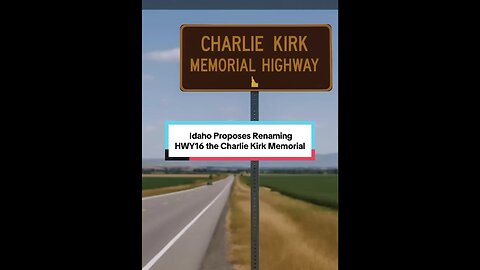 Idaho Proposes Renaming Highway 16 as the Charlie Kirk Memorial Highway