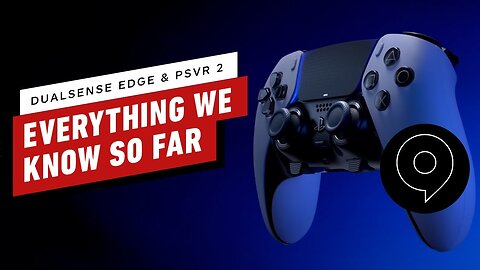 PlayStation VR 2 and DualSense Edge - Everything We Know So Far _ gamescom