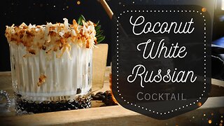 Coconut White Russian Cocktail | Creamy, Tropical & Irresistibly Smooth!