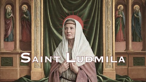 Saint Ludmila of Bohemia | Tribute in Scripture and Prayer