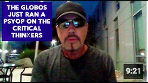 "Critical Thinkers Targeted by Globos-Run Psyop"