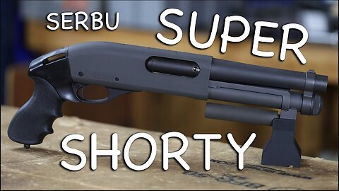 The Serbu SUPER-SHORTY!