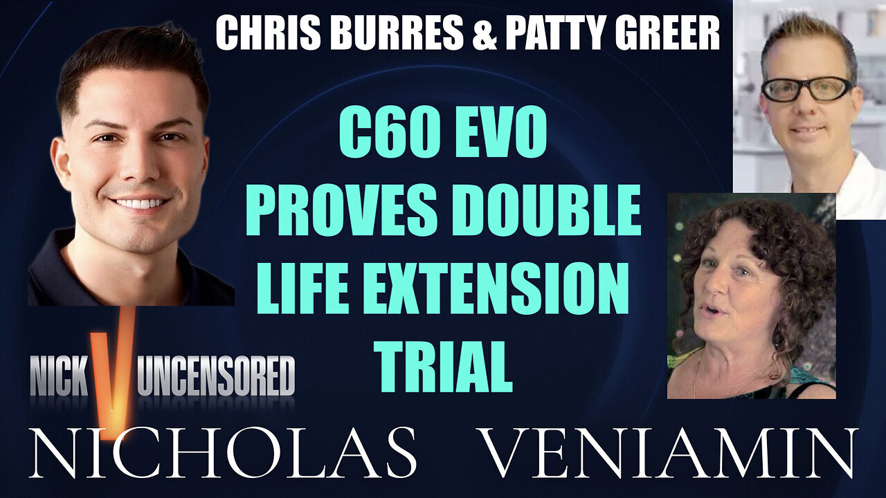 Chris & Patty Discuss C60 EVO Proves Double Life Extension Trial with Nicholas Veniamin