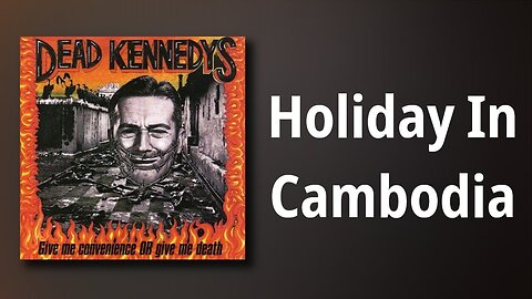 Music Favorites classic 80s-Dead Kennedys. "Holiday in Cambodia Remix 1980.