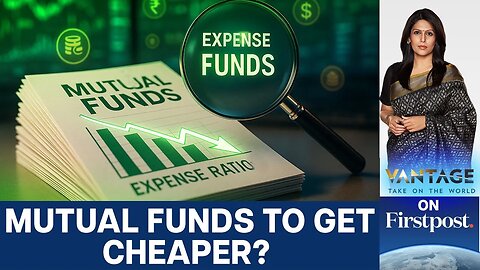 SEBI Plans to Cut Mutual Fund Fees for Indian Investors | Vantage with Palki Sharma | N18G