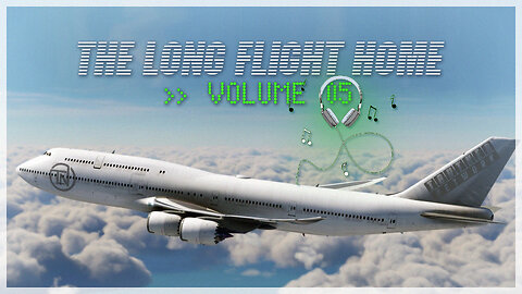The Long Flight Home: Volume 05