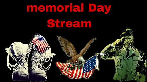 🔴Memorial Day stream