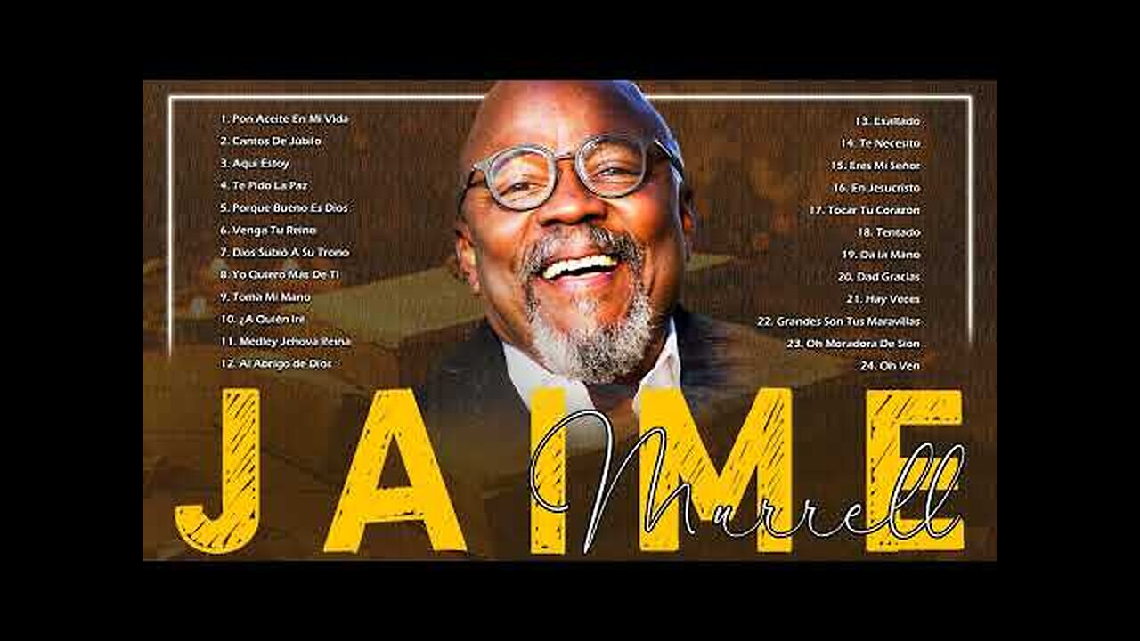 Jaime Murrell - 1 Hora Con Lo Mejor Parte: 12 - Alabanza Musica Cristiana.
