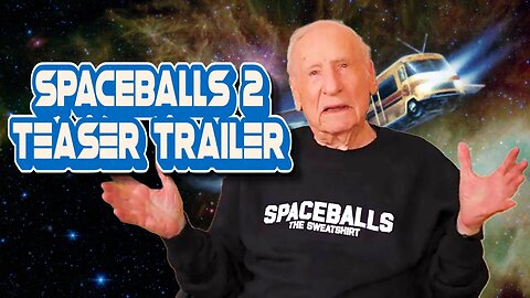 Mel Brooks Tweets Out Spaceballs 2 Teaser Trailer 
