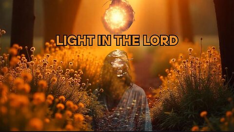 Light In The Lord