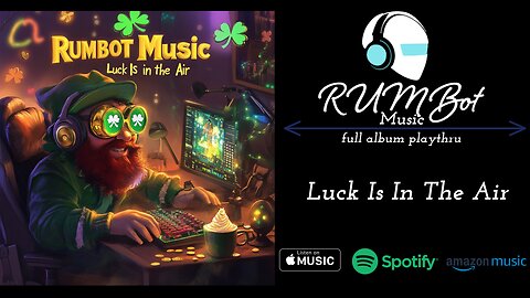 RUM Bot Music - Luck Is In The Air