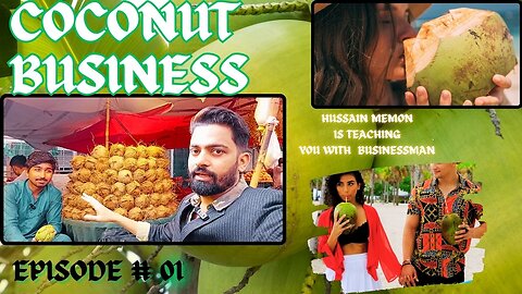 EPISODE # 01How To Start A Coconut Business | Nariyal | Nariyal Ka Karobar Coconut Water Oil Khopra.