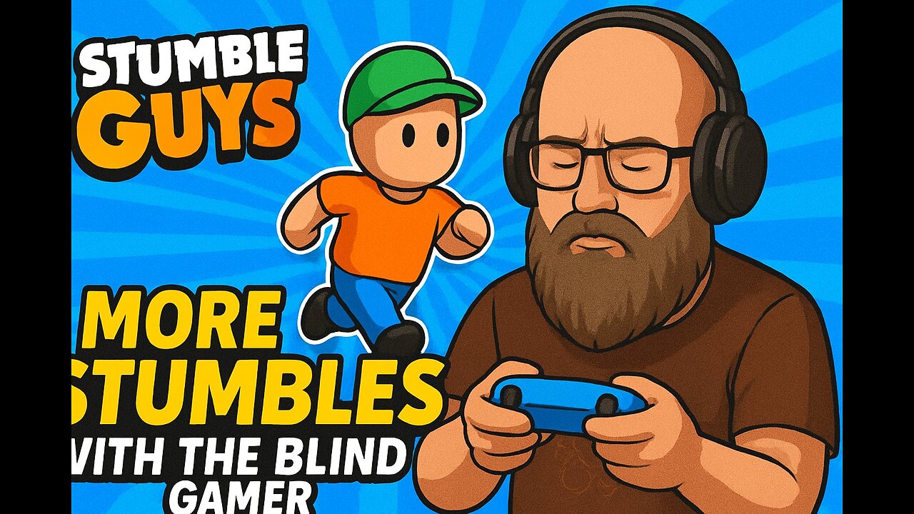 “More Stumbles with The Blind Gamer” (Stumble Guys gameplay)