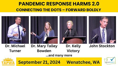 Pandemic Harms 2.0 - Connecting the Dots - TAPWA Speaking Event, Sept. 21, 2024
