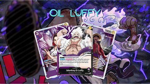 Oil Luffy | One Piece TCG | OP11 Gameplay