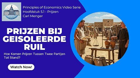 Principles of Economics van Carl Menger H5.1 - Prijs Ontwikkelingen bij Ge-isoleerde Ruil