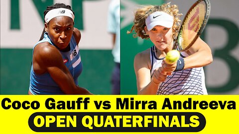 Coco Gauff vs Mirra Andreeva | Rome Quarterfinal Preview, Prediction & How to Watch Live | NewsDrift