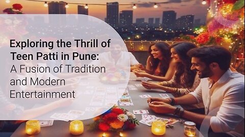Exploring the Thrill of #1 Teen Patti in Pune