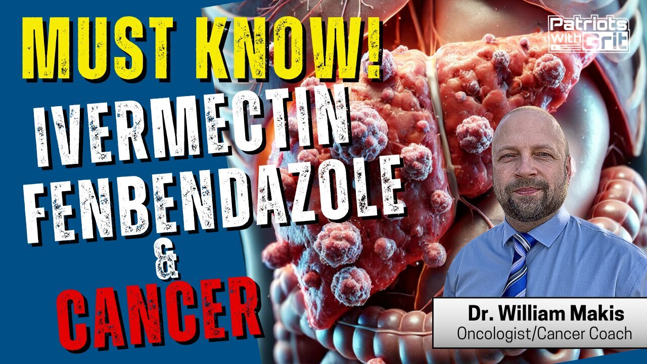 MUST KNOW! Ivermectin, Fenbendazole & Their Cancer-Fighting Benefits | Dr. William Makis Interview
