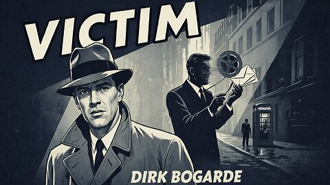 "Victim" (1961) — A Groundbreaking British Noir on Homophobia and Blackmail
