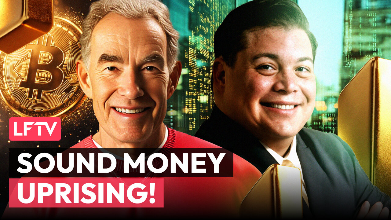 Sound Money Uprising Is Underway. Feat. Daniel Diaz - LFTV Ep 226