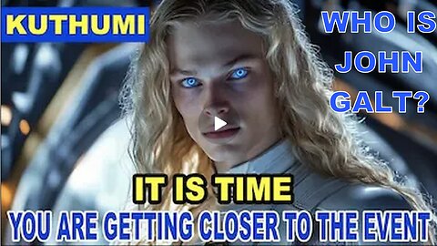 "THE SHIFT IS HAPPENING!..." | Master Kuthumi It Is Time. WHO IS John Galt? SGANON