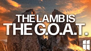 The Lamb is the G.O.A.T. | Pastor Shane Idleman