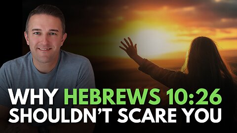 Bible Q&A: The Most Misunderstood "Warning" in the Bible (Hebrews 10)