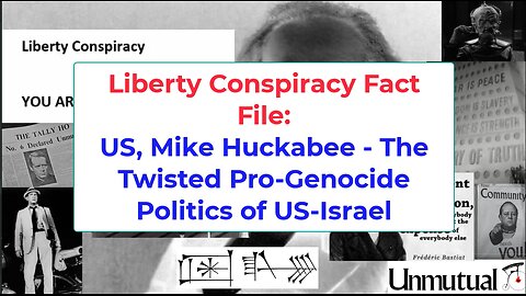 Liberty Fact File: Twisted Huckabee, US, Adoring Israeli Genocide Machine