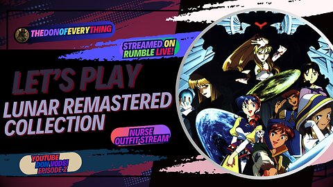 Let's Play Lunar The Silver Star Story - Part 2 | LIVE ON RUMBLE (WalkThrough) Nurse OUTFIT STREAM!