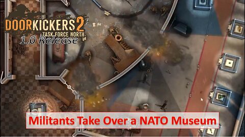Militants Take Over a NATO Museum - Deck of Cards Missions l Door Kickers 2