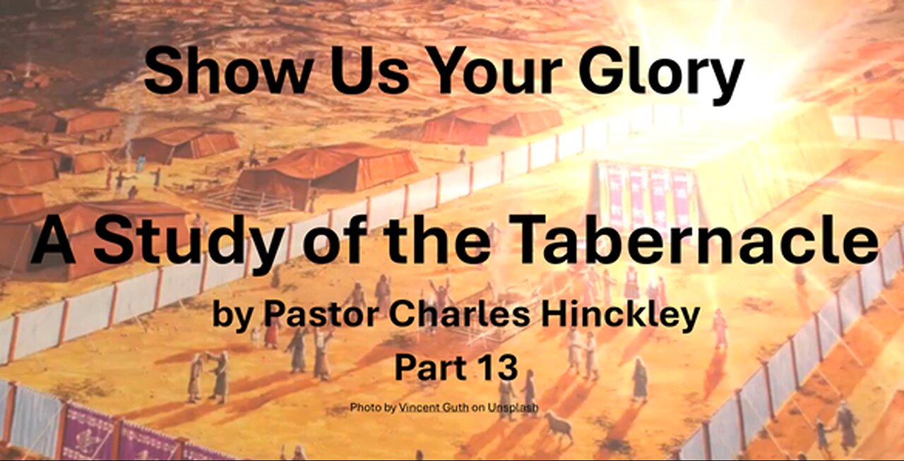 The Wilderness Tabernacle - Part 13, 4.23.25