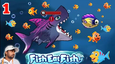 Fish Eat Fish Gameplay Walkthrough Part 1 | Prasad Games