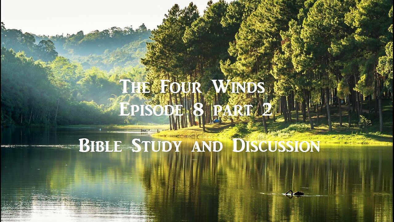 The Four Winds Episode 8 Part 2 Bible Discussion and Teaching Podcast (2014) Retro