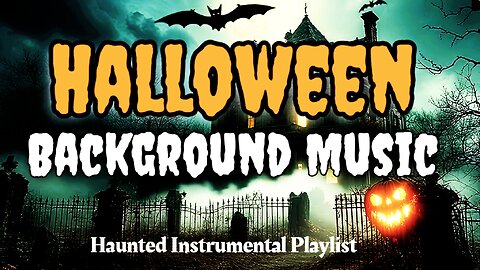 Halloween Background Music | Haunted Instrumental Playlist