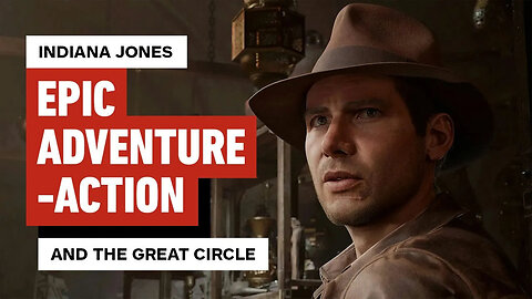 Indiana Jones and the Great Circle - The Final Preview