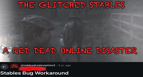 The Glitched Stables | A Red Dead Online disaster