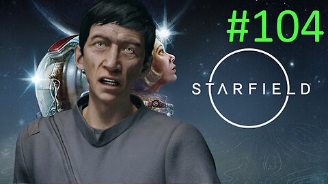 House of Horrors // Let's Play Starfield BLIND # 104