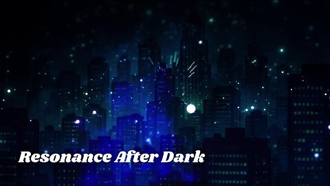Resonance After Dark | Lo-fi Track