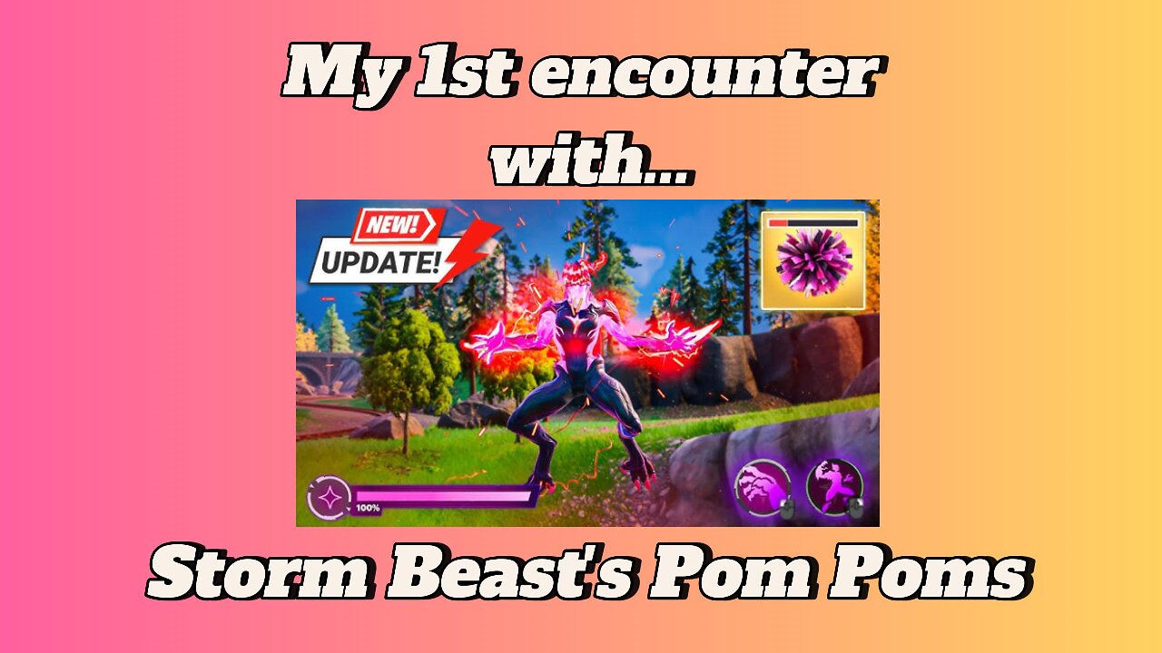 Storm Beast's Pom Pom's - My 1st Encounter