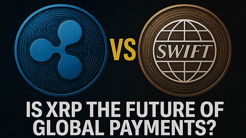 SWIFT is Dying, XRP is Rising: The Digital Revolution in Cross-Border Payments