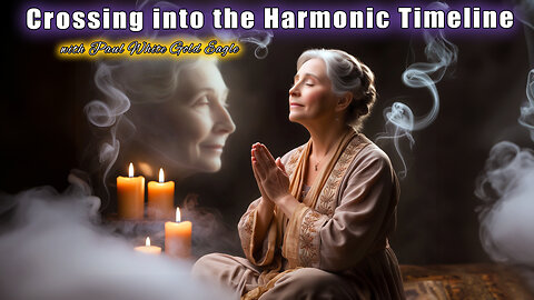 💎 Crossing into the Harmonic Timeline 🕉 Return of the Monadic Light Within 🕉 Anchoring the New Earth