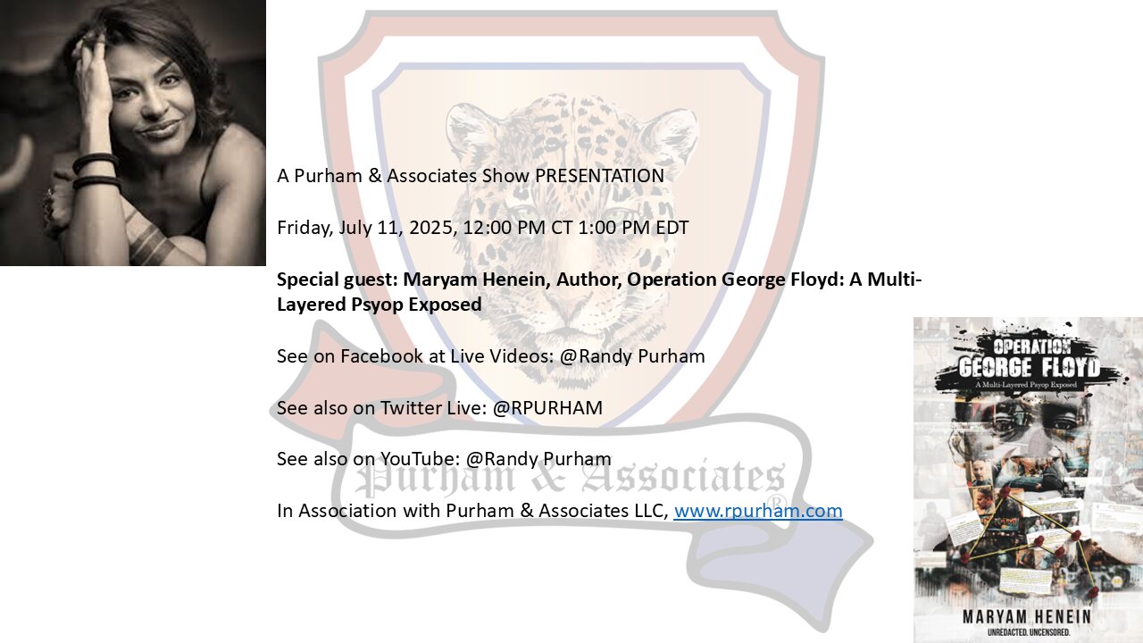 Special guest: Maryam Henein, Author, Operation George Floyd: A Multi-Layered Psyop Exposed