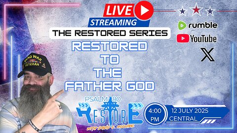 The Restored Series Part 2 | Restored To The Father God | Ep 46