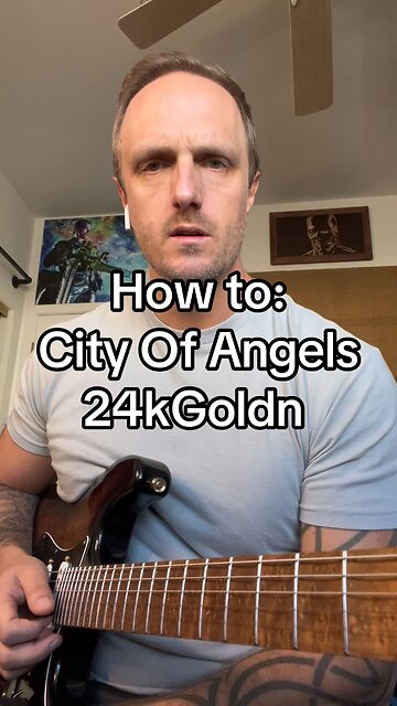 How to play: City Of Angels - 24kGoldn