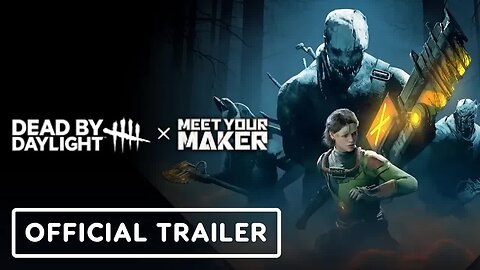 Dead by Daylight - Meet Your Maker Collection - Official Trailer