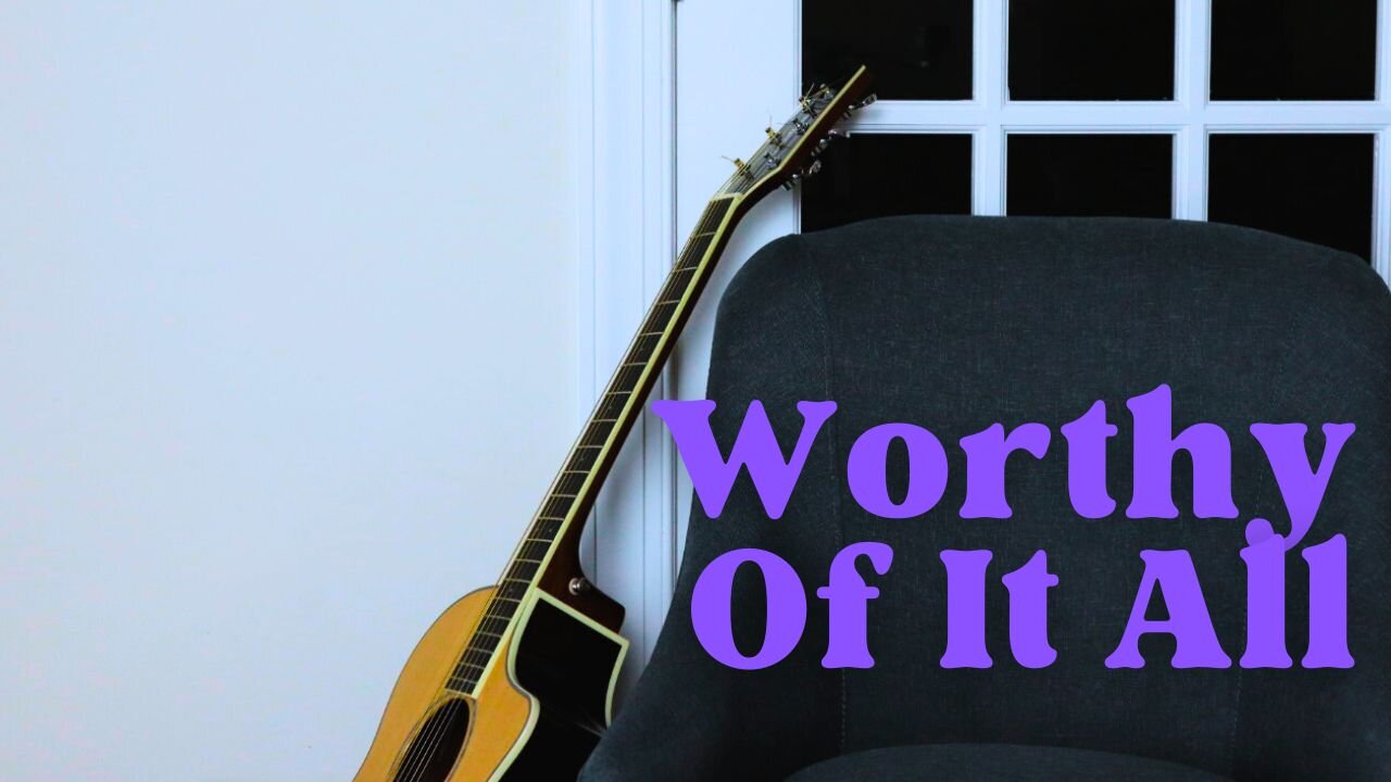 WORTHY OF IT ALL / / Acoustic Cover by Derek Charles Johnson / / Lyric Video