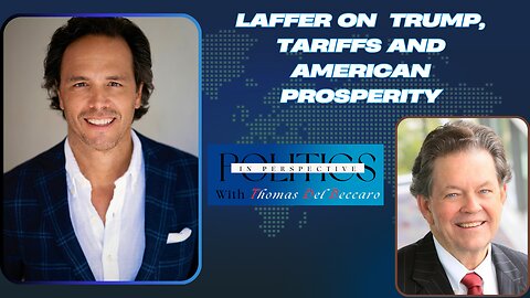 Laffer on Trump, Tariffs and American Prosperity
